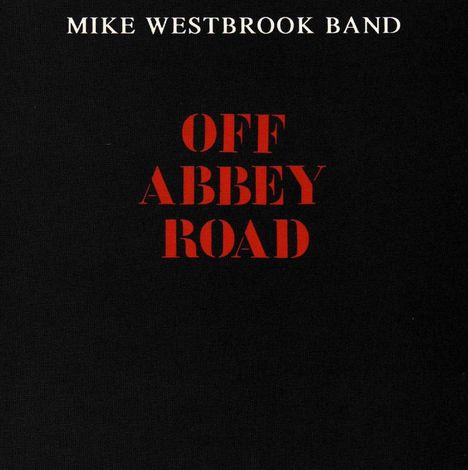 Mike Westbrook (geb. 1936): Off Abbey Road, CD
