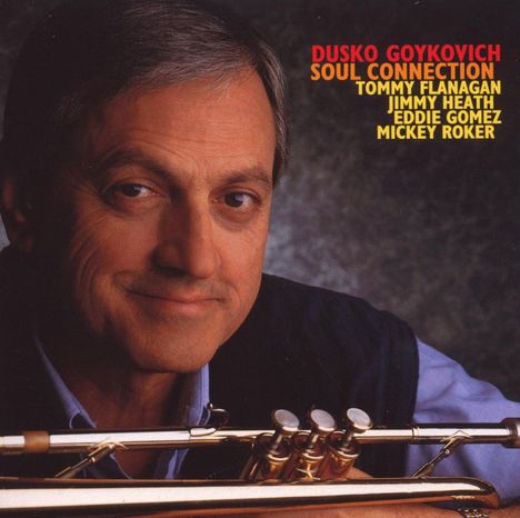 Dusko Goykovich (1931-2023): Soul Connection, CD