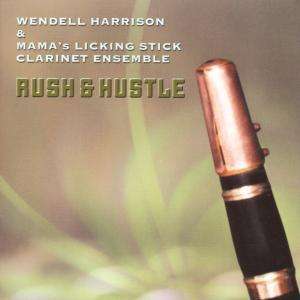 Wendell Harrison (geb. 1942): Rush &amp; Hustle, CD
