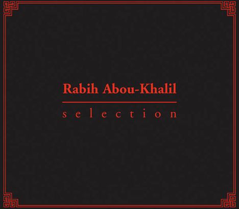 Rabih Abou-Khalil (geb. 1957): Selection, CD