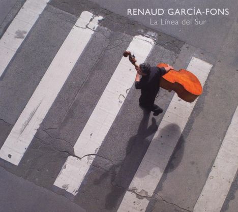 Renaud Garcia-Fons (geb. 1962): La Línea Del Sur, CD