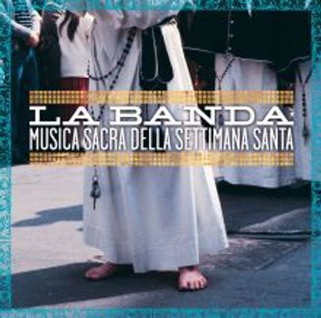 La Banda: Musica Sacra Della Settimana Santa, CD