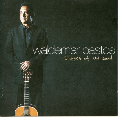 Waldemar Bastos (1954-2020): Classics Of My Soul, CD
