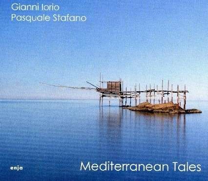 Gianni Iorio &amp; Pasquale Stafano: Mediterranean Tales, CD