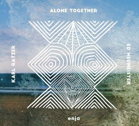 Karl Ratzer &amp; Ed Neumeister: Alone Together, CD