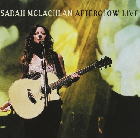 Sarah McLachlan: Afterglow Live, 1 CD und 1 DVD