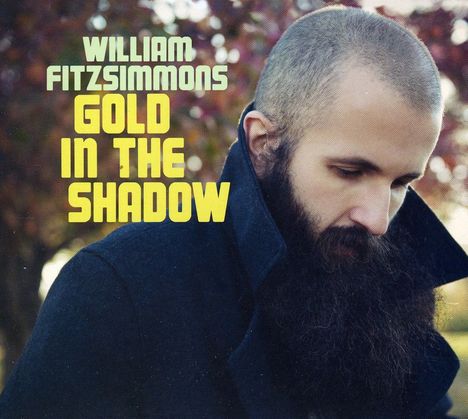 William Fitzsimmons: Gold In The Shadow, 2 CDs