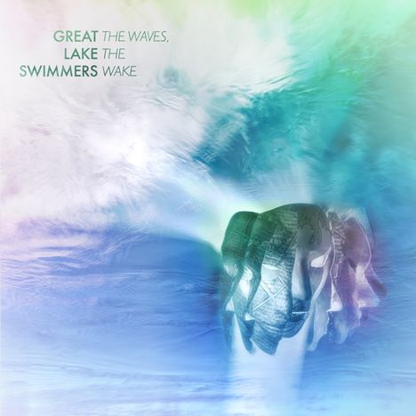 Great Lake Swimmers: The Waves, The Wake, LP
