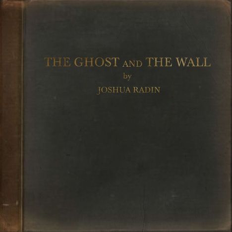 Joshua Radin: The Ghost And The Wall, CD
