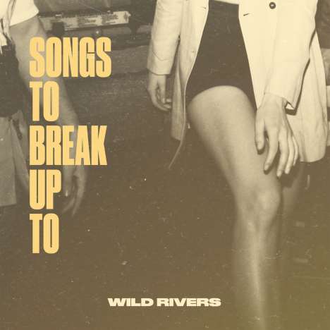 Wild Rivers: Songs To Break Up To, LP