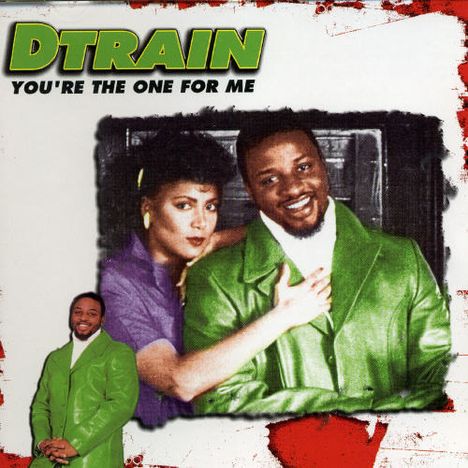 D-Train: You're The One For Me, CD
