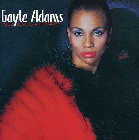 Gayle Adams: Your Love Is A Life Sav, CD