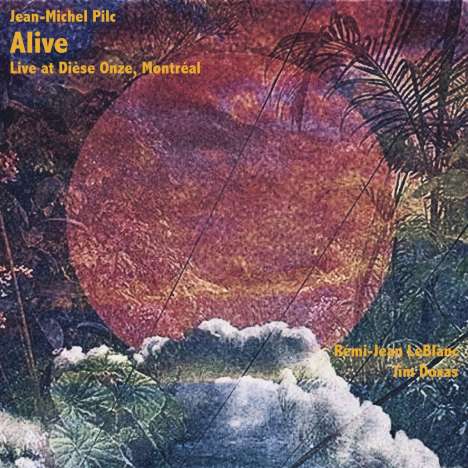 Jean-Michel Pilc (geb. 1960): Alive, CD