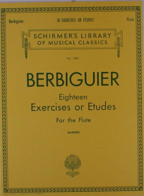 Benoit Tranquille Berbiguier: 18 Exercises Or Etudes For Flute, Noten