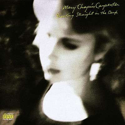 Mary Chapin Carpenter: Shooting Straight In The Dark, CD
