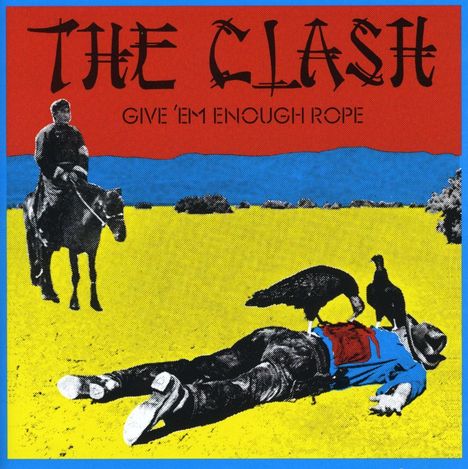 The Clash: Give'em Enough Rope, CD