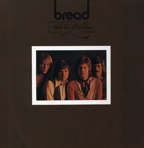 Bread: Baby I'm A Want You, CD