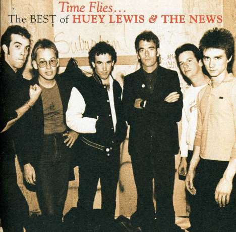Huey Lewis &amp; The News: Time Flies: The Best Of Huey Lewis &amp; The News, CD