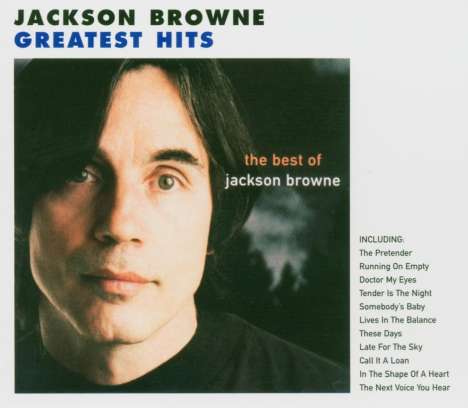 Jackson Browne: The Next Voice You Hear: The Best Of Jackson Browne, CD