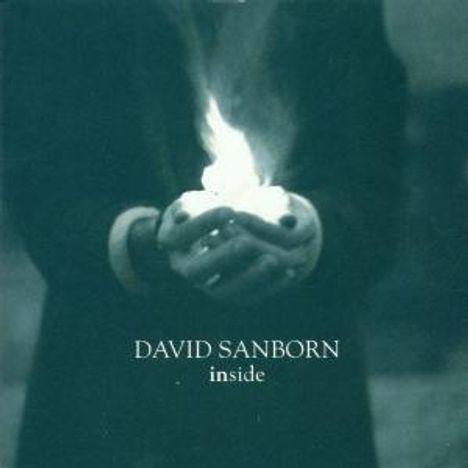 David Sanborn (1945-2024): Inside, CD