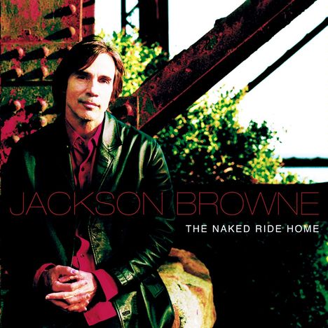 Jackson Browne: The Naked Ride Home, CD
