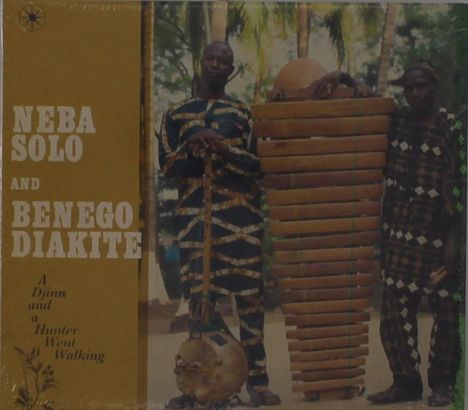 Text: "NEBA SOLO AND BENEGO DIAKITE A Djinn and a Hunter Went Walking." Zwei Männer in traditioneller Kleidung mit Instrumenten.