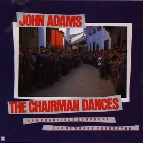 John Adams (geb. 1947): The Chairman Dances, CD