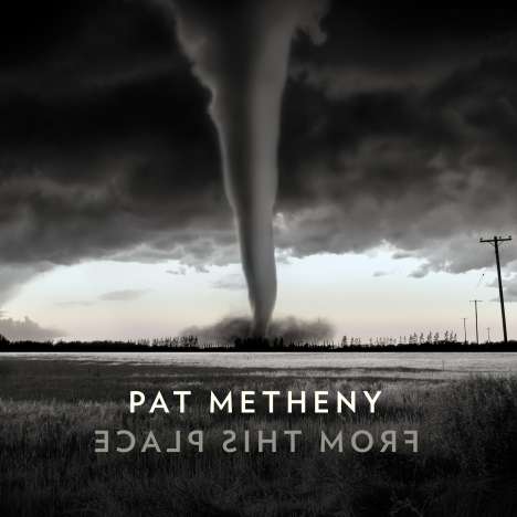 Pat Metheny (geb. 1954): From This Place, 2 LPs