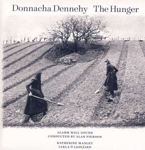 Donnacha Dennehy (geb. 1970): The Hunger (Dramatische Kantate), CD