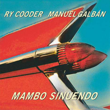 Ry Cooder &amp; Manuel Galban: Mambo Sinuendo, 2 LPs