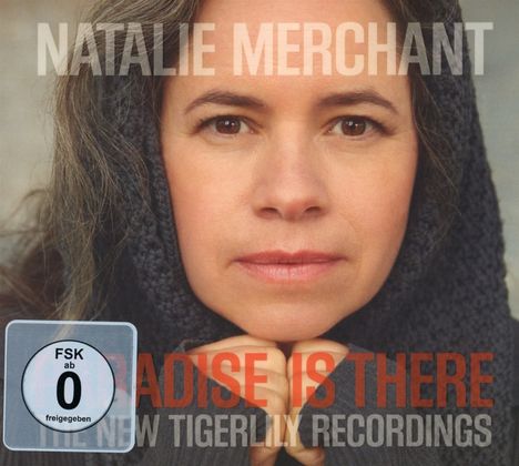 Natalie Merchant: Paradise Is There: The New Tigerlily Recordings, 1 CD und 1 DVD