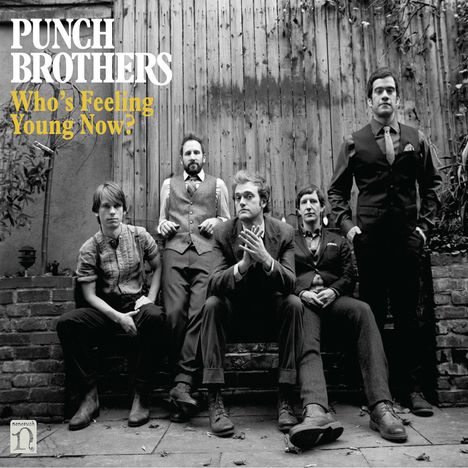 Punch Brothers: Who's Feeling Young Now?, CD