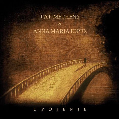Pat Metheny &amp; Anna Maria Jopek: Upojenie, CD