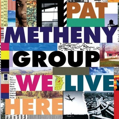 Pat Metheny (geb. 1954): We Live Here, CD