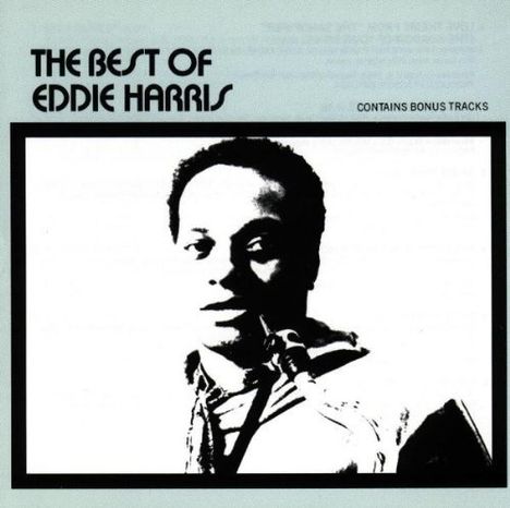 Eddie Harris (1934-1996): The Best Of Eddie Harris, CD