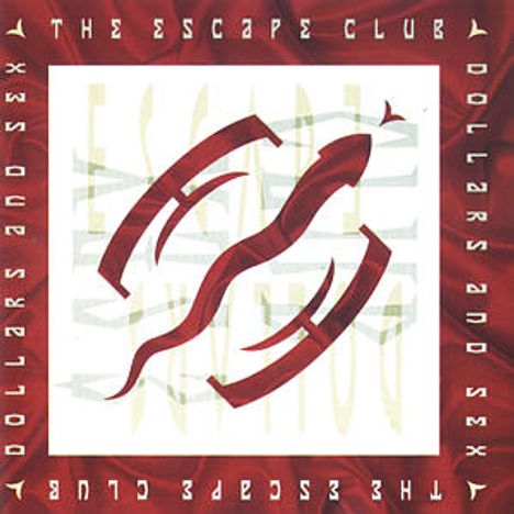 Escape Club: Dollars &amp; Sex, CD