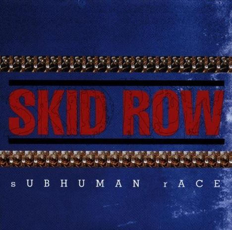 Skid Row (US-Hard Rock): Subhuman Race, CD