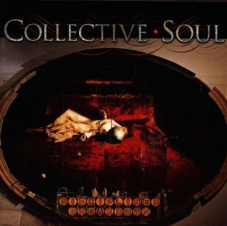 Collective Soul: Disciplined Breakdown, CD