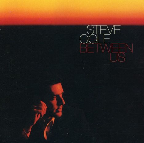 Steve Cole: Between Us, CD