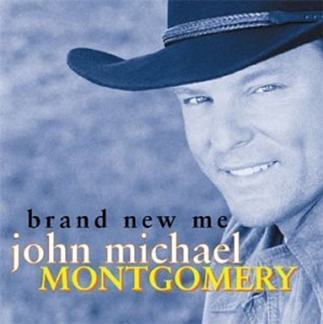 John Michael Montgomery: Brand New Me, CD