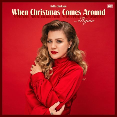 Kelly Clarkson: When Christmas Comes Around... Again, CD