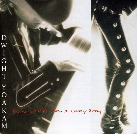 Dwight Yoakam: Buenas Noches From A Lonely Room, CD