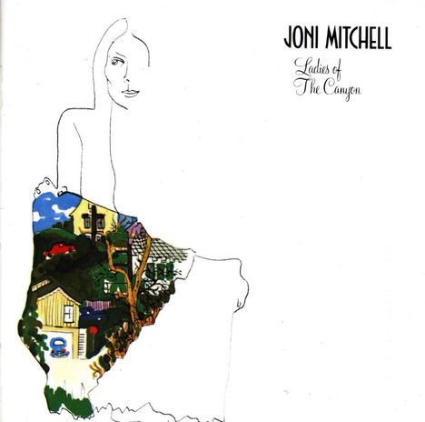 Joni Mitchell (geb. 1943): Ladies Of The Canyon, CD