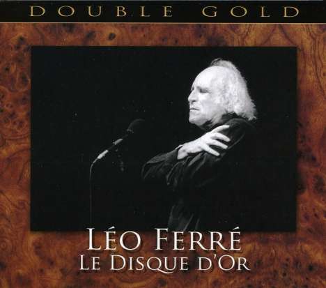 Leo Ferre (1916-1993): Le Disque D'Or, 2 CDs