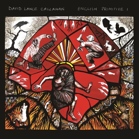 David Lance Callahan: English Primitive I, CD