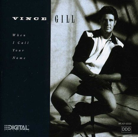 Vince Gill: When I Call Your Name, CD