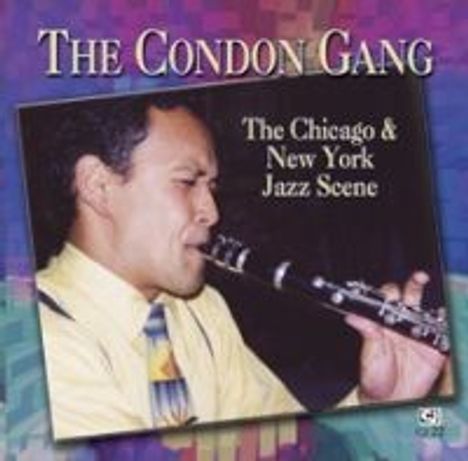 The Condon Gang: The Chicago &amp; New York Jass Scene, CD