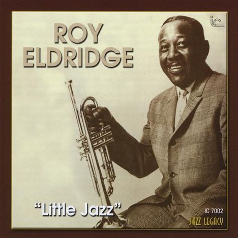 Roy Eldridge (1911-1988): Little Jazz, CD