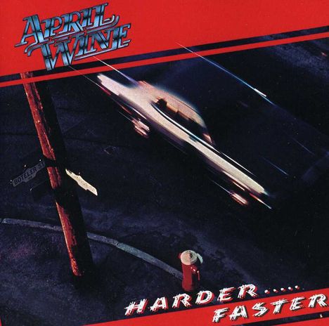 April Wine: Harder... Faster, CD