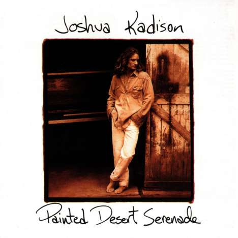 Joshua Kadison: Painted Desert Serenade, CD